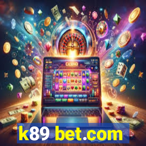 k89 bet.com